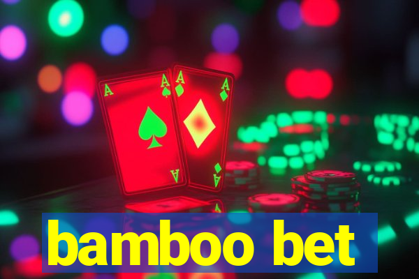 bamboo bet